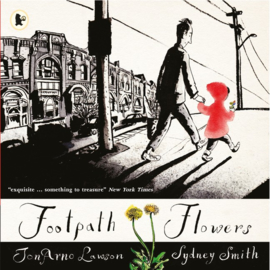 Footpath Flowers (JonArno Lawson, Sydney Smith)