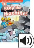 Oxford Read And Imagine Level 2 Stop The Machine! Audio