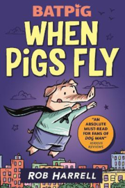 Batpig: When Pigs Fly Paperback (Rob Harrell)