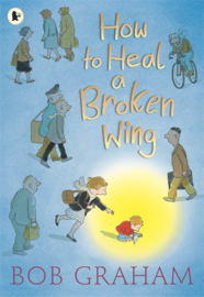 How To Heal A Broken Wing (Bob Graham)