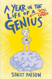 A Year in the Life of a Total and Complete Genius (Stacey Matson) Paperback / softback