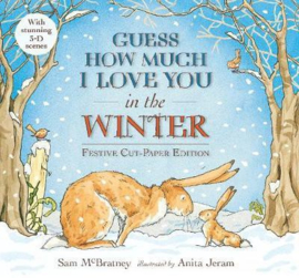 Guess How Much I Love You In The Winter Festive Cut-paper Edition (Sam McBratney, Anita Jeram)