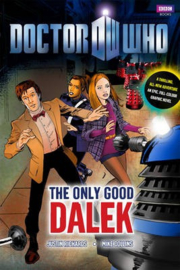 Doctor Who: The Only Good Dalek (Justin Richards  Mike Collins)