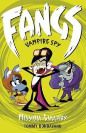 Fangs Vampire Spy Book 6: Mission: Lullaby (Tommy Donbavand)