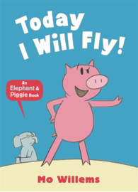 Today I Will Fly! (Mo Willems)