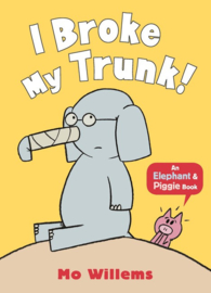 I Broke My Trunk! (Mo Willems)