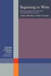 Cambridge Handbooks for Language Teachers: Beginning to Write: Writing Activities for Elementary and Intermediate Learners