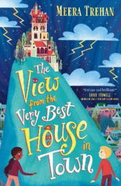 The View from the Very Best House in Town Paperback (Meera Trehan)