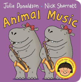 Animal Music Board Book (Julia Donaldson and Nick Sharratt)
