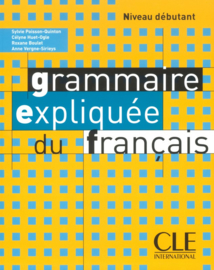 Grammaire expliquée du français - Niveau débutant - Livre