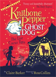 Knitbone Pepper Ghost Dog and the Last Circus Tiger PB