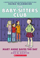 Mary Anne Saves the Day: Full-Color Edition (the Baby-Sitters Club Graphix #3)