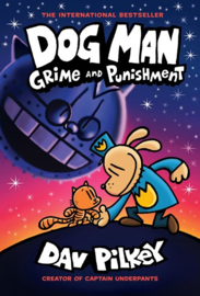 Dog Man: Grime and Punishment: From the Creator of Captain Underpants (Dog Man #9)