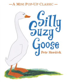 Silly Suzy Goose Mini Pop-up (Petr Horacek)