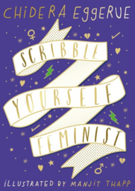 Scribble Yourself Feminist (Chidera Eggerue)
