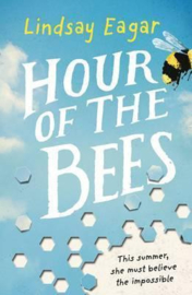 Hour Of The Bees (Lindsay Eagar)