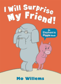 I Will Surprise My Friend! (Mo Willems)