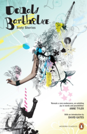 Sixty Stories (David Gates and Donald Barthelme)