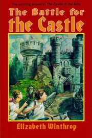 The Battle for the Castle (Elizabeth Winthrop)