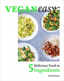Veganeasy! Delicious Food In 5 Ingredients