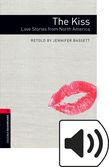 Oxford Bookworms Library Stage 3 The Kiss: Love Stories From North America Audio