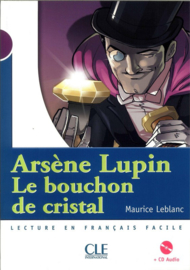 Arsène Lupin, Le bouchon de cristal - Niveau 1 - Lectures Mise en scène - Livre + CD