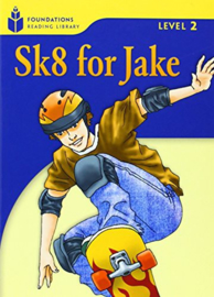 Foundation Readers 2.1: Sk8 For Jake