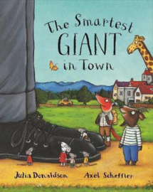 The Smartest Giant in Town Hardback (Julia Donaldson and Axel Scheffler)