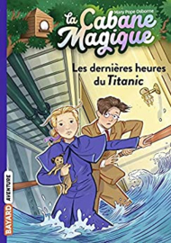 La Cabane Magique Tome 16 - Les dernières heures du Titanic