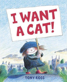 I Want a Cat! (Tony Ross) Paperback / softback