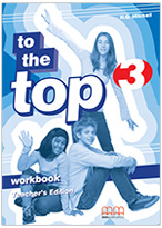 To The Top 3 Workbook Teacher 's Edition