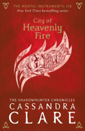 The Mortal Instruments 6: City Of Heavenly Fire Adult Edition (Cassandra Clare)
