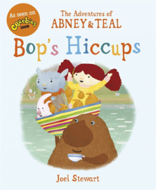 The Adventures Of Abney & Teal: Bop's Hiccups (Joel Stewart)
