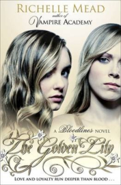 Bloodlines: The Golden Lily (book 2) (Richelle Mead)