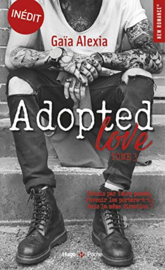 Adopted love - tome 3 (Gaia Alexia )