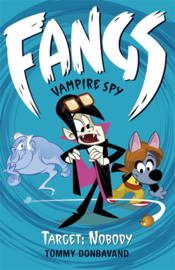 Fangs Vampire Spy Book 4: Target: Nobody (Tommy Donbavand)