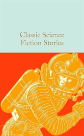 Classic Science Fiction Stories  (Various)
