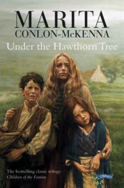 Under the Hawthorn Tree Children of the Famine (Marita Conlon-McKenna, Donald Teskey, PJ Lynch)