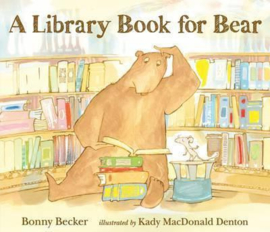A Library Book For Bear (Bonny Becker, Kady MacDonald Denton)