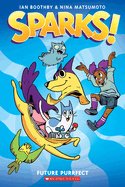 Sparks! Future Purrfect: A Graphic Novel