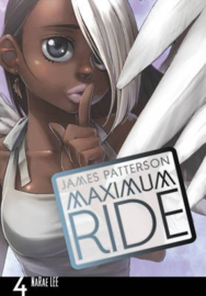 Maximum Ride: Manga Volume 4 (James Patterson)