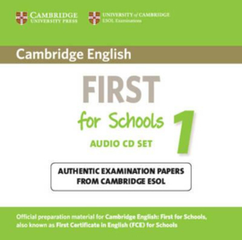 Cambridge English First for Schools 1 Audio CDs (2) : Authentic Examination Papers from Cambridge ESOL