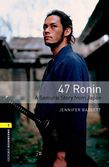 Oxford Bookworms Library Level 1: 47 Ronin: A Samurai Story From Japan Audio Pack