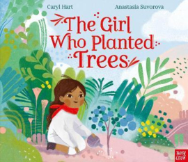 The Girl Who Planted Trees (Caryl Hart) Paperback