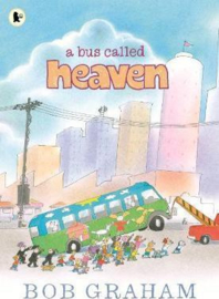 A Bus Called Heaven (Bob Graham)
