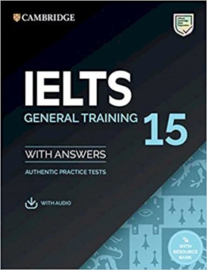 IELTS 15 General Training Student's Book with Answers with Audio with Resource Bank : Authentic Practice Tests