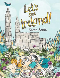 Let's See Ireland! (Sarah Bowie)