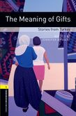 Oxford Bookworms Library Level 1: The Meaning Of Gifts: Stories From Turkey