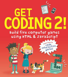Get Coding 2! Build Five Computer Games Using Html And Javascript (David Whitney, Duncan Beedie)
