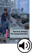 Dominoes Quick Starter Sherlock Holmes: The Dying Detective Audio